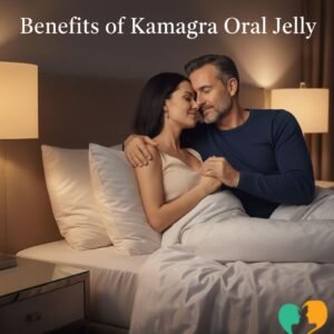 Benefits of Kamagra Oral Jelly