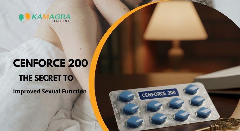 Cenforce 200 The Secret to Improved Sexual Function